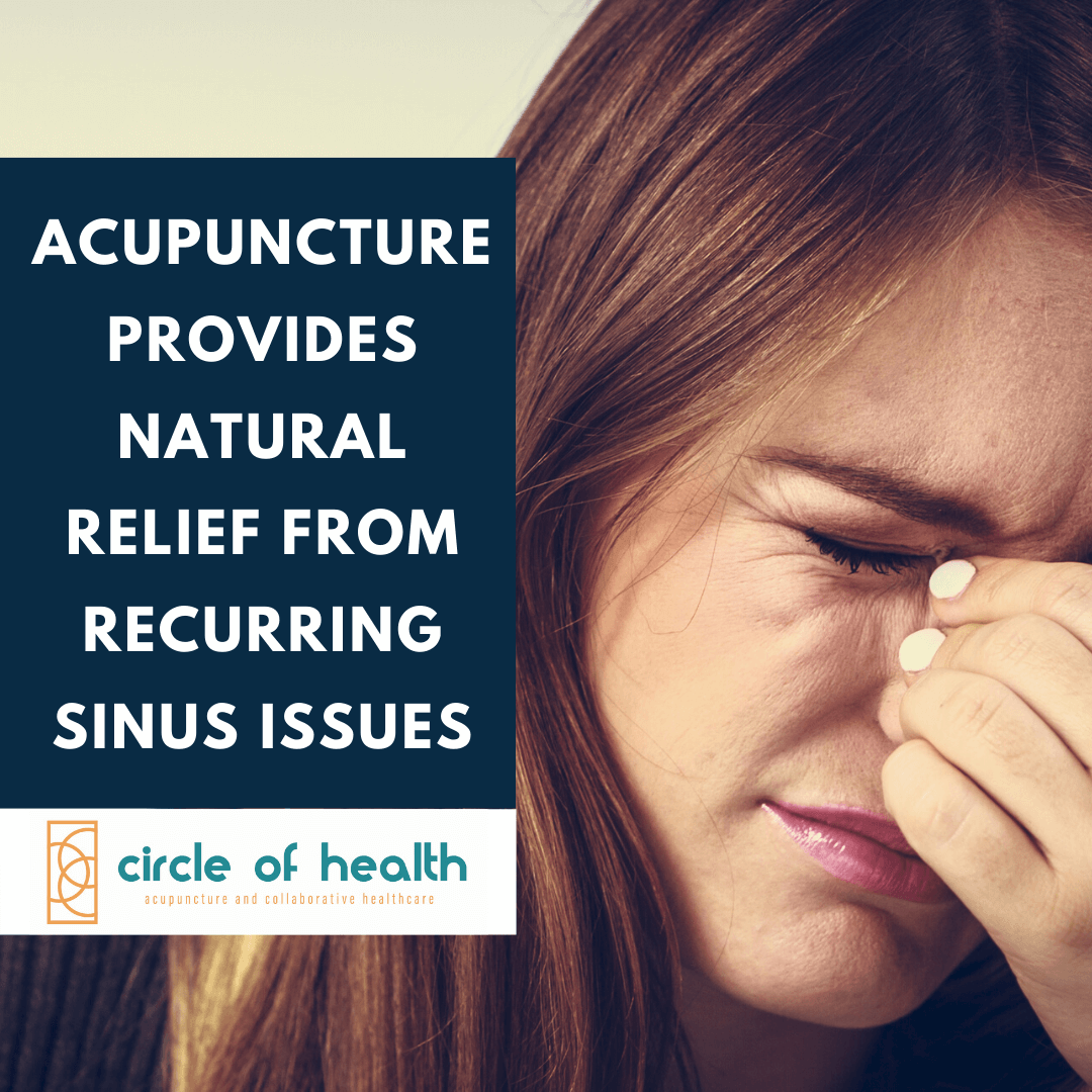 Acupuncture Provides Natural Relief from Recurring Sinus Issues